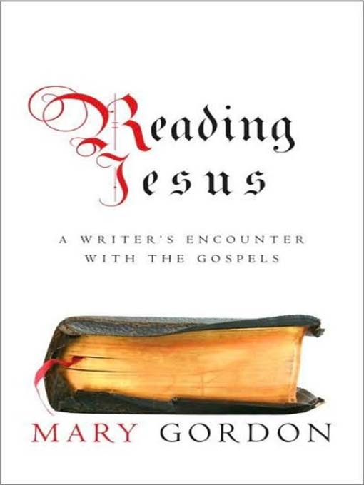 Title details for Reading Jesus by Mary Gordon - Wait list